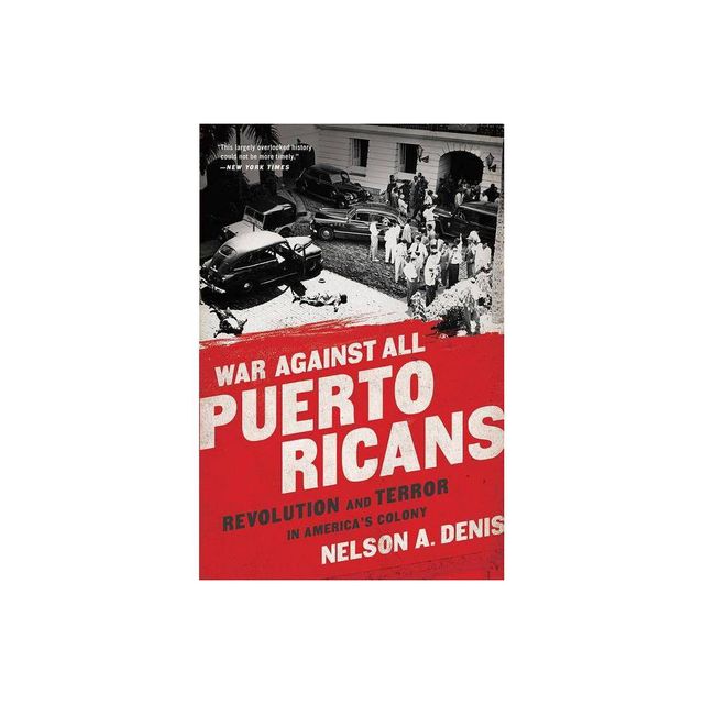 War Against All Puerto Ricans - by Nelson A Denis (Paperback)