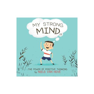 My Strong Mind II - (Social Skills & Mental Health for Kids) by Niels Van Hove (Paperback)