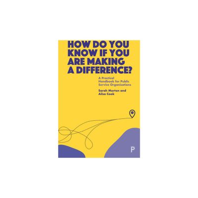 How Do You Know If You Are Making a Difference? - by Sarah Morton & Ailsa Cook (Paperback)