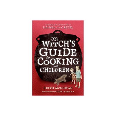 Witchs Guide to Cooking with Children - (Texas Bluebonnet Books (Paperback)) by Keith McGowan (Paperback)