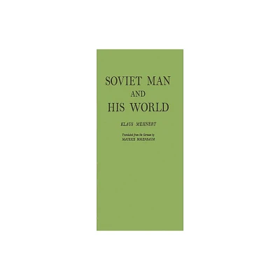 Soviet Man and His World. - 2nd Edition by Klaus Mehnert & Unknown (Hardcover)