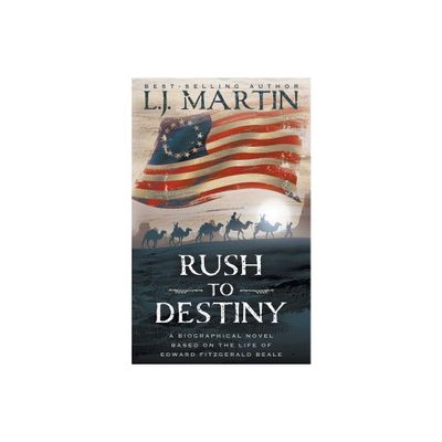 Rush to Destiny - (Two Thousand Grueling Miles) by L J Martin (Paperback)