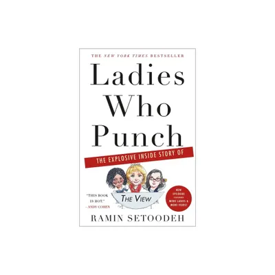 Ladies Who Punch - by Ramin Setoodeh (Paperback)