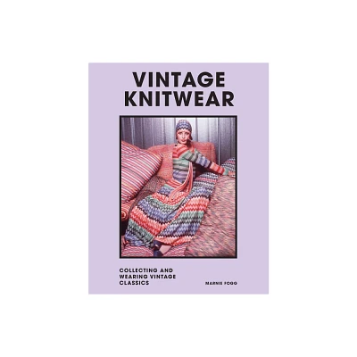 Vintage Knitwear - (Welbeck Vintage) by Marnie Fogg (Hardcover)