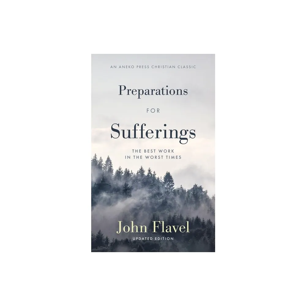 Preparations for Sufferings - by John Flavel (Paperback)