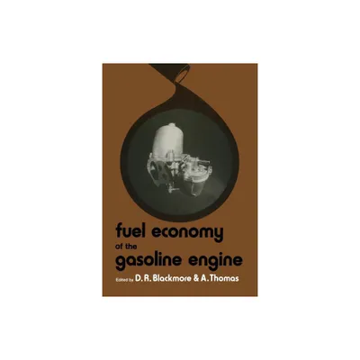 Fuel Economy of the Gasoline Engine - by D R Blackmore (Paperback)