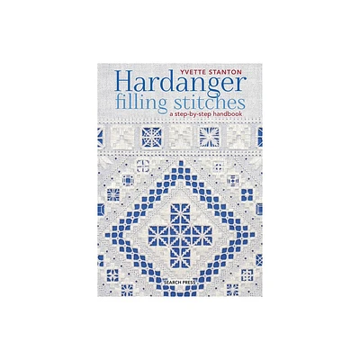 Hardanger Filling Stitches - by Yvette Stanton (Paperback)