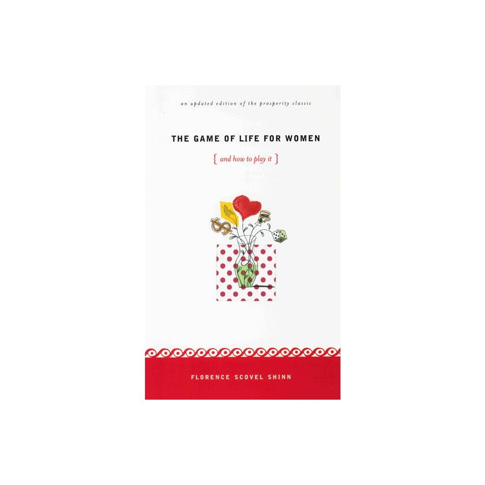 Devorss & Company The Game of Life for Women {And How to Play It!} - by  Florence Scovel Shinn (Paperback) | The Market Place