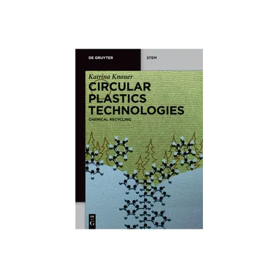 Circular Plastics Technologies - (De Gruyter Stem) by Katrina Knauer (Paperback)