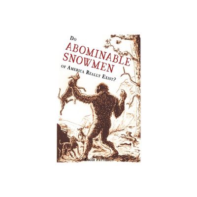 Do Abominable Snowmen of America Really Exist? - by Roger Patterson (Paperback)