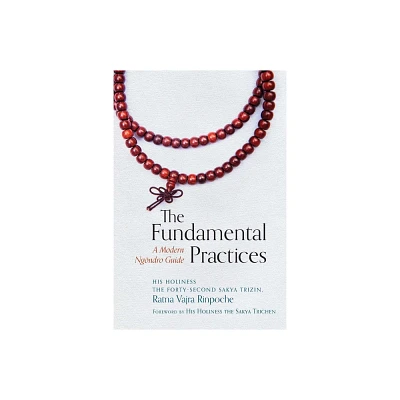 The Fundamental Practices - by Forty-Second Sakya Trizin (Paperback)