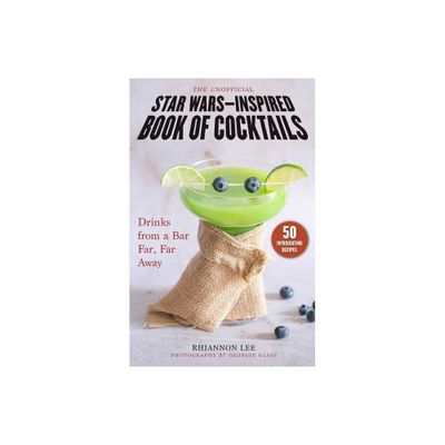 The Unofficial Star Wars-Inspired Book of Cocktails - by Rhiannon Lee (Hardcover)