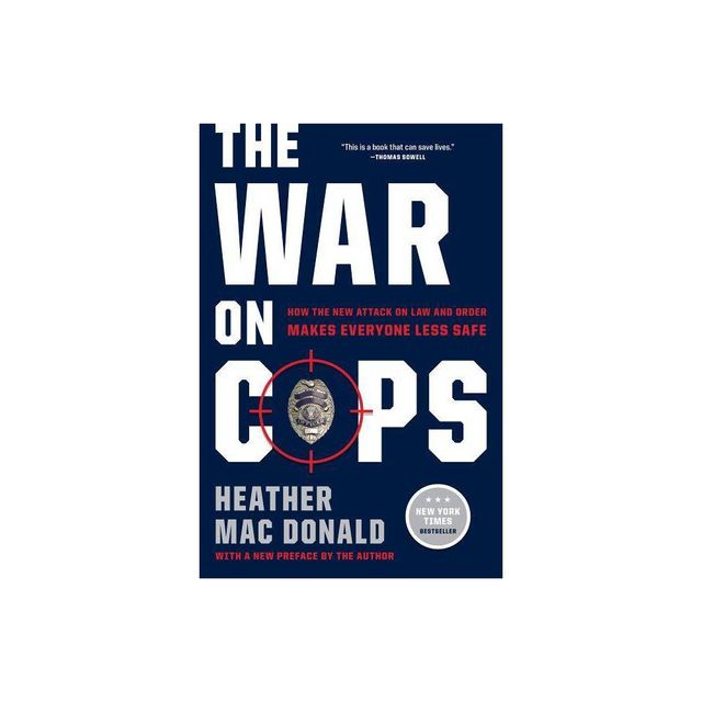 The War on Cops - by Heather Mac Donald (Paperback)