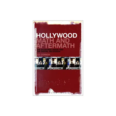 Hollywood Math and Aftermath - by J D Connor (Paperback)