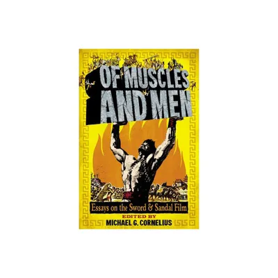 Of Muscles and Men - by Michael G Cornelius (Paperback)