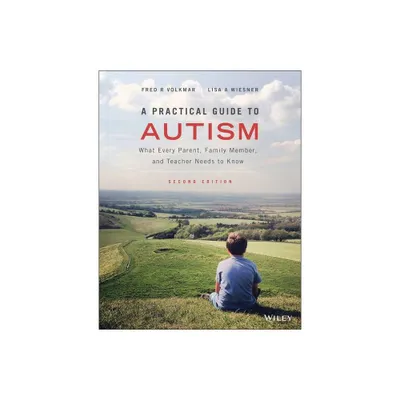 A Practical Guide to Autism - 2nd Edition by Fred R Volkmar & Lisa A Wiesner (Paperback)