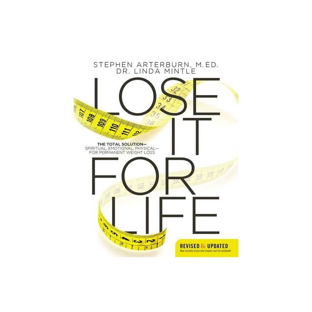 Lose It for Life - by Stephen Arterburn & Linda Mintle (Paperback)