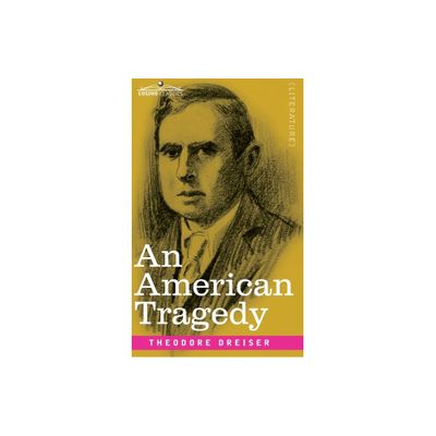 American Tragedy - by Theodore Dreiser (Hardcover)