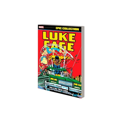 Luke Cage Epic Collection: The Fire This Time - by Don McGregor & Marvel Various (Paperback)