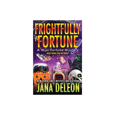 Frightfully Fortune - (Miss Fortune Mystery) by Jana DeLeon (Paperback)