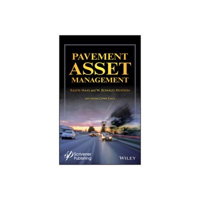 Pavement Asset Management - by Ralph Haas & W Ronald Hudson (Hardcover)