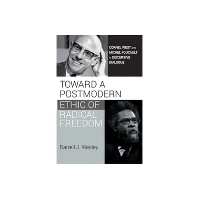 Toward a Postmodern Ethic of Radical Freedom