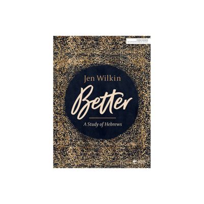 Better - Bible Study Book - by Jen Wilkin (Paperback)