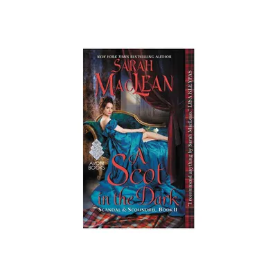 A Scot in the Dark - (Scandal & Scoundrel) by Sarah MacLean (Paperback)