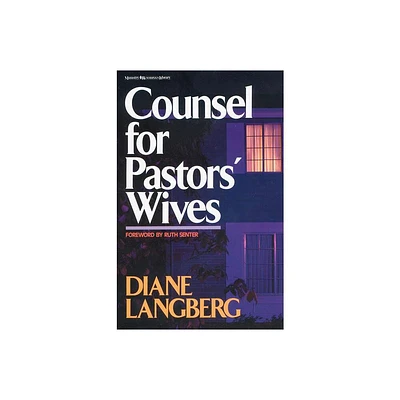 Counsel for Pastors Wives - by Diane Langberg (Paperback)