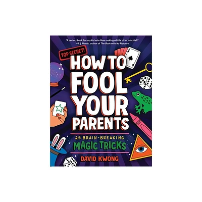 How to Fool Your Parents - by David Kwong (Paperback)