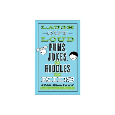 Laugh-Out-Loud Puns, Jokes, and Riddles for Kids - (Laugh-Out-Loud Jokes for Kids) by Rob Elliott (Paperback)