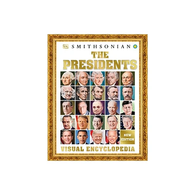 The Presidents Visual Encyclopedia - (DK Childrens Visual Encyclopedias) by DK (Hardcover)