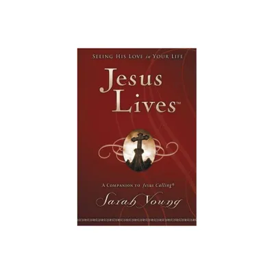 Jesus Lives, with Full Scriptures - by Sarah Young (Hardcover)