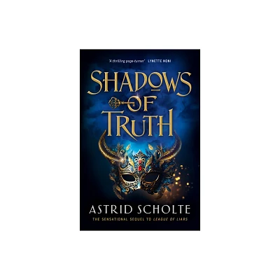 Shadows of Truth - (League of Liars Duology) by Astrid Scholte (Paperback)