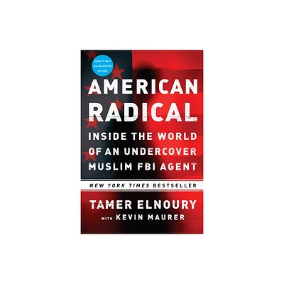 American Radical - by Tamer Elnoury & Kevin Maurer (Paperback)