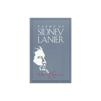 The Poems of Sidney Lanier - (Paperback)