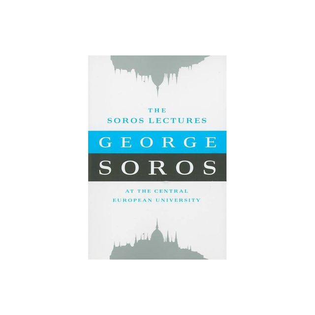 The Soros Lectures - by George Soros (Paperback)