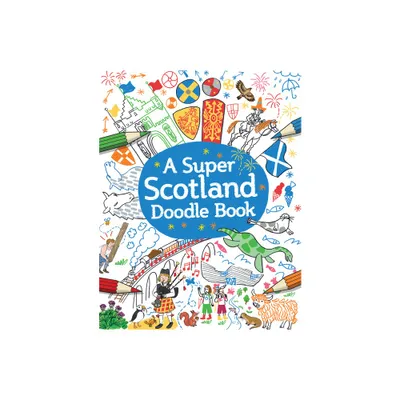 A Super Scotland Doodle Book - (Paperback)