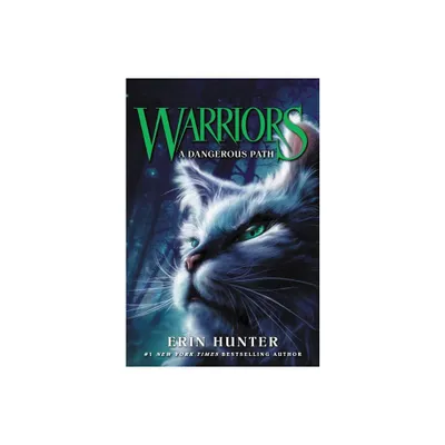 Warriors #5: A Dangerous Path - (Warriors: The Prophecies Begin) by Erin Hunter (Paperback)