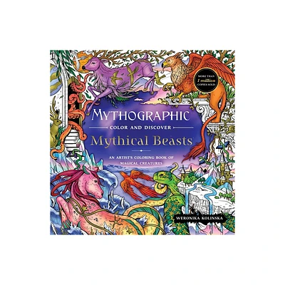 Mythographic Color and Discover: Mythical Beasts - by Weronika Kolinska (Paperback)