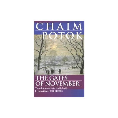 The Gates of November - by Chaim Potok (Paperback)