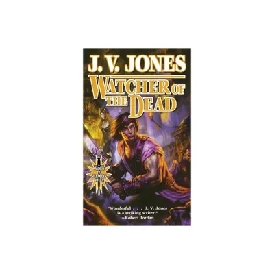 Watcher of the Dead - (Sword of Shadows) by J V Jones (Paperback)