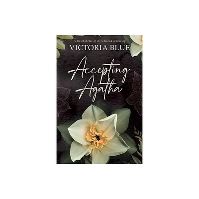 Accepting Agatha - (Bombshells of Brentwood) by Victoria Blue (Paperback)