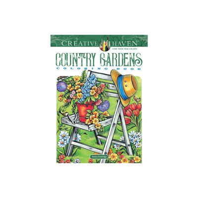 Creative Haven Country Gardens Coloring Book - (Adult Coloring Books: In the Country) by Teresa Goodridge (Paperback)