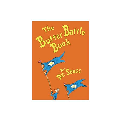 Butter Battle Book - Dr. Seuss - by DR SEUSS (Board Book)