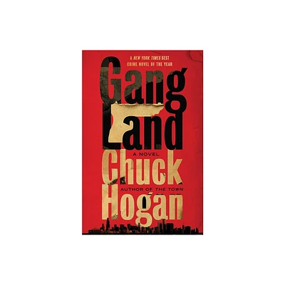 Gangland - by Chuck Hogan (Paperback)