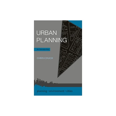 Urban Planning - (Planning, Environment, Cities) by Chris Couch (Hardcover)