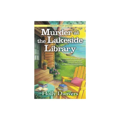 Murder at the Lakeside Library - (A Lakeside Library Mystery) by Holly Danvers (Paperback)