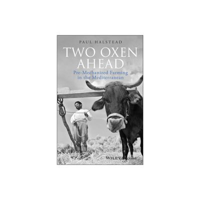 Two Oxen Ahead - by Paul Halstead (Hardcover)