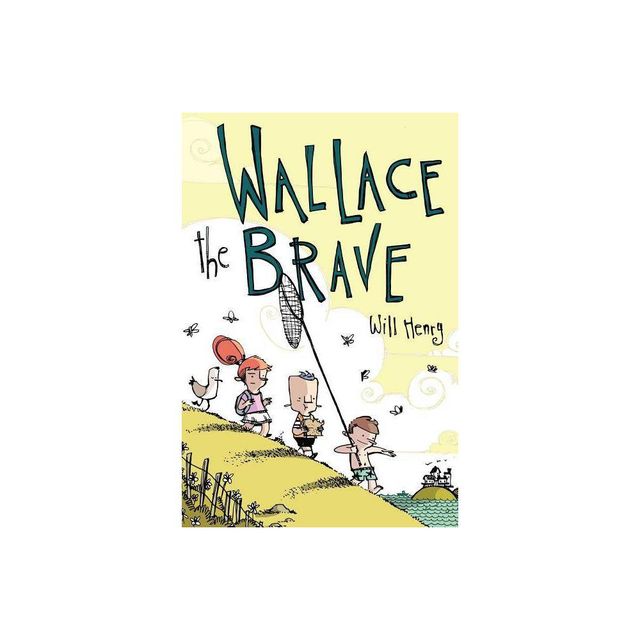 Wallace the Brave - by Will Henry (Paperback)